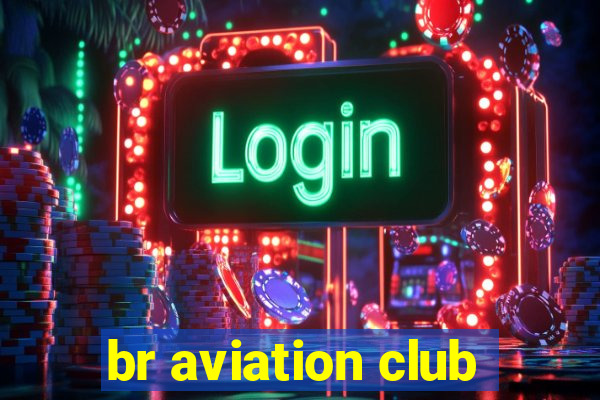 br aviation club